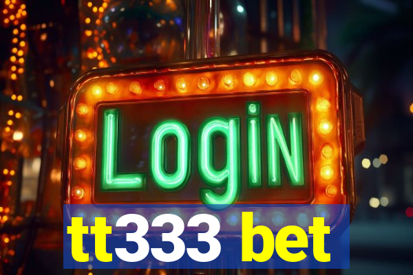 tt333 bet